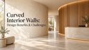 Curved Interior Walls: Design Benefits & Challenges