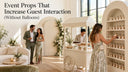 Elegant Interactive Event Props