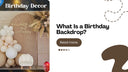 What Is a Birthday Backdrop?