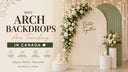 Why Arch Backdrops Are Trending in Canada