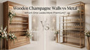 Wooden Champagne Walls vs Metal